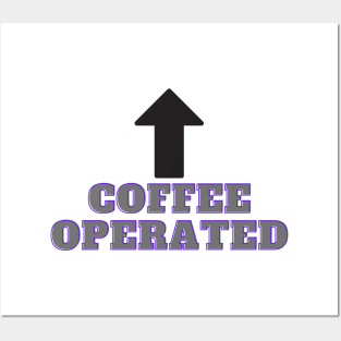 Coffee Operated Posters and Art